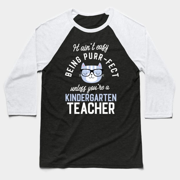 Kindergarten Teacher Cat Lover Gifts - It ain't easy being Purr Fect Baseball T-Shirt by BetterManufaktur